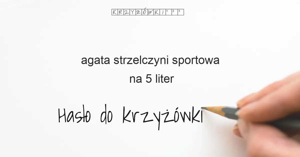 Agata  strzelczyni sportowa  - krzyżówka