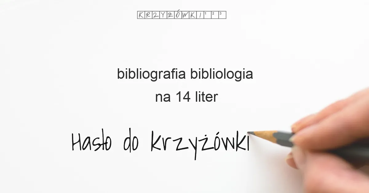 bibliografia  bibliologia - krzyżówka
