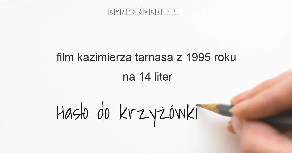 film Kazimierza Tarnasa z 1995 roku - krzyżówka