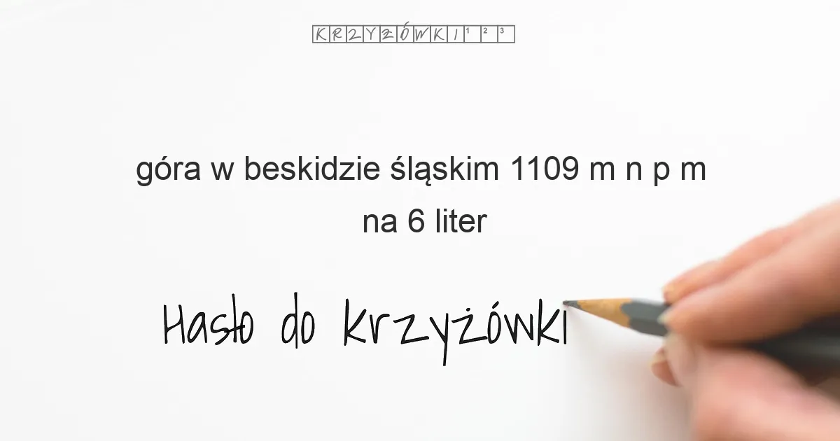 góra w Beskidzie Śląskim 1109 m n p m  - krzyżówka