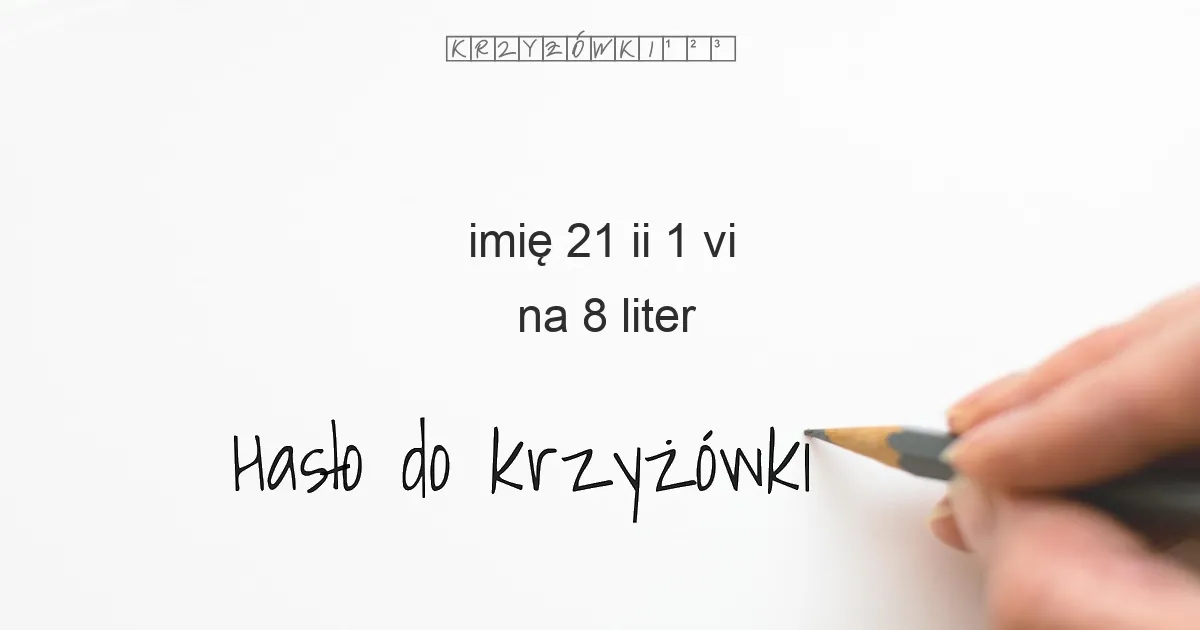 imię 21 II   1 VI  - krzyżówka