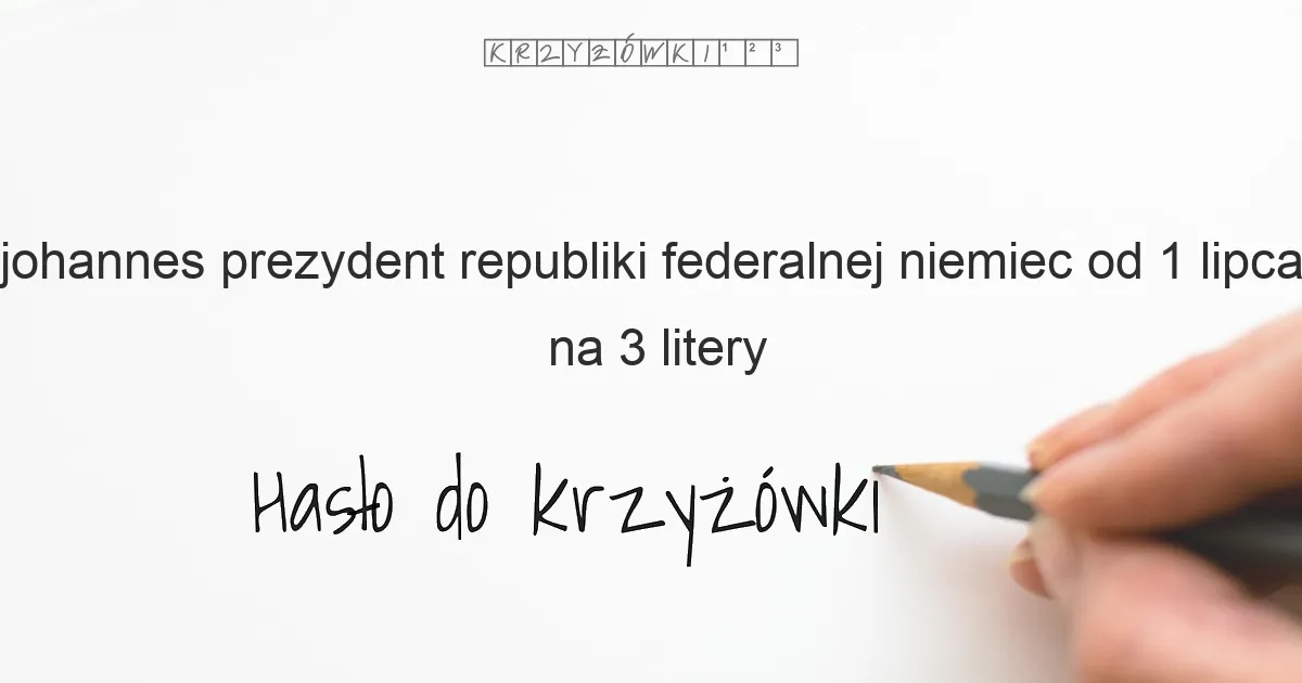 Johannes  Prezydent Republiki Federalnej Niemiec od 1 lipca 1999 do 30 czerwca 2004 - krzyżówka