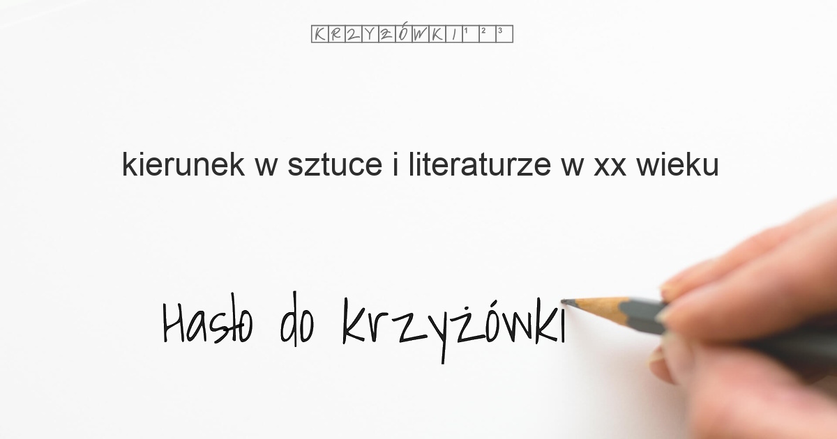 Kierunek W Sztuce I Literaturze W Xx Wieku Krzy Wka