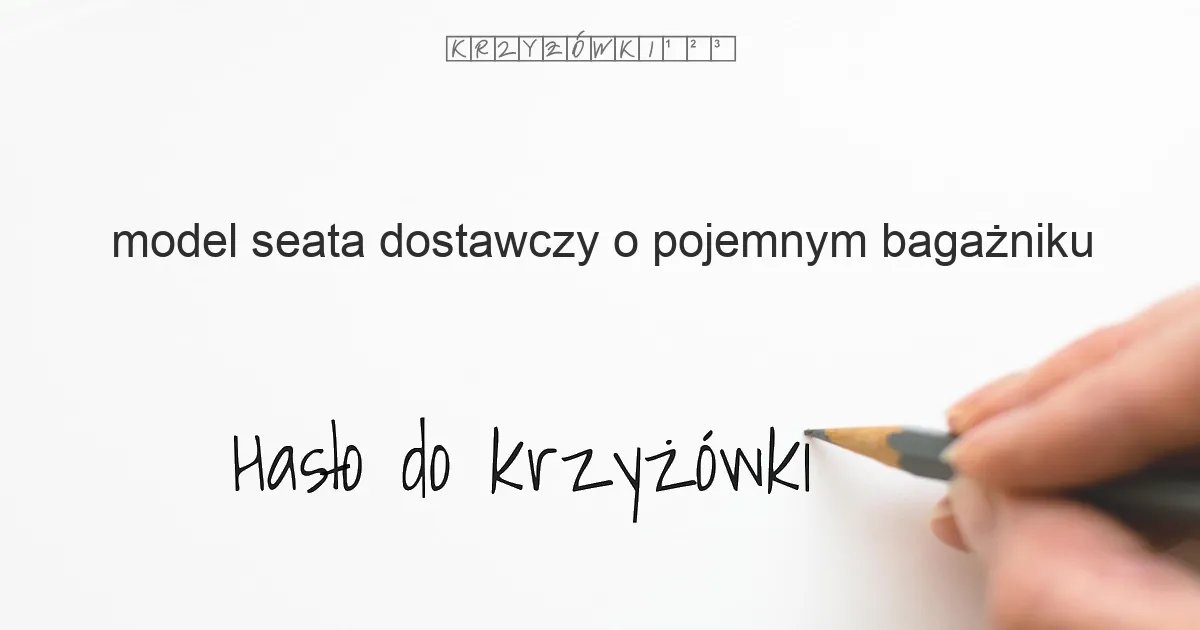 model seata dostawczy o pojemnym bagażniku - krzyżówka