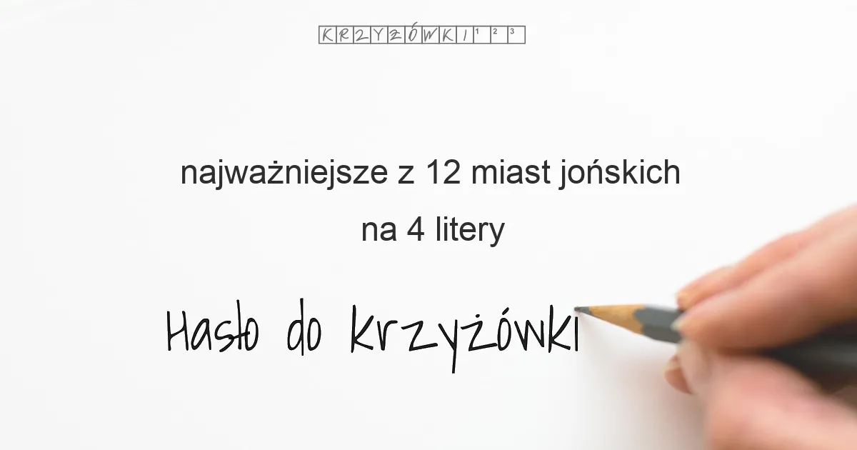 najważniejsze z 12 miast jońskich - krzyżówka
