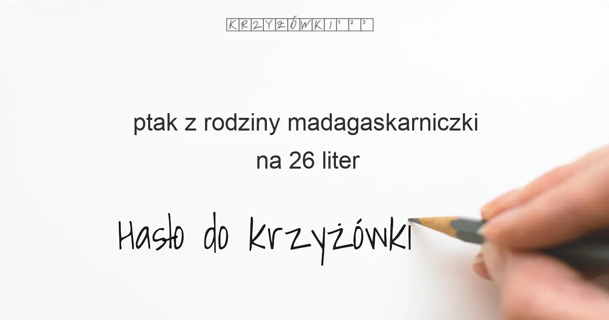 ptak z rodziny madagaskarniczki - krzyżówka