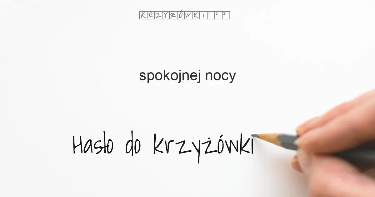 spokojnej nocy - krzyżówka