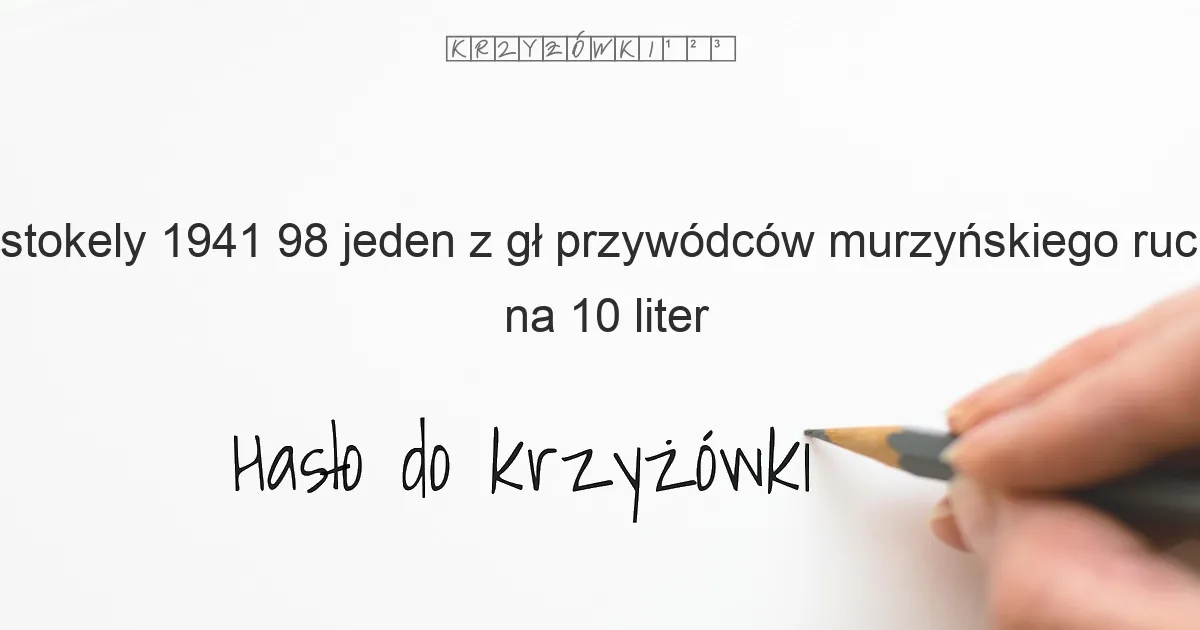Stokely  1941 98  jeden z gł  przywódców murzyńskiego ruchu praw obywatelskich w USA  w 1968 69 na czele Czarnych Panter - krzyżówka