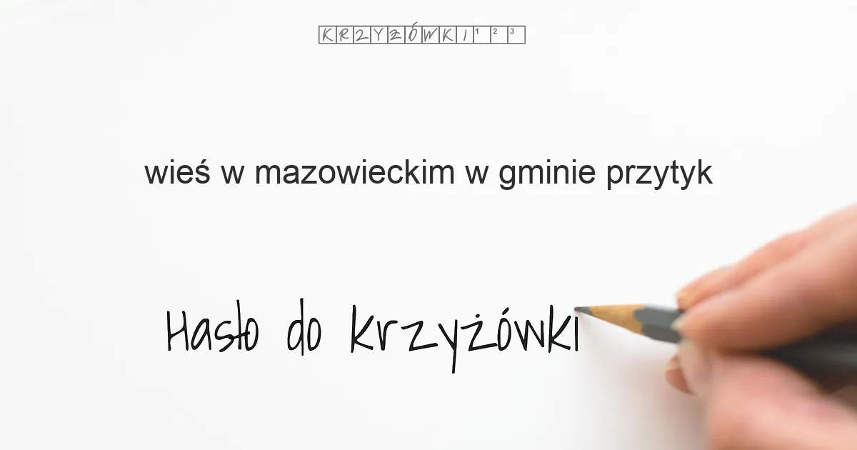 wieś w mazowieckim  w gminie Przytyk - krzyżówka