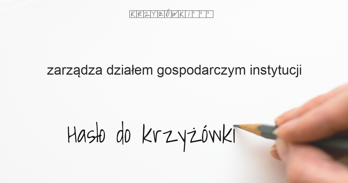 Zarz Dza Dzia Em Gospodarczym Instytucji Krzy Wka